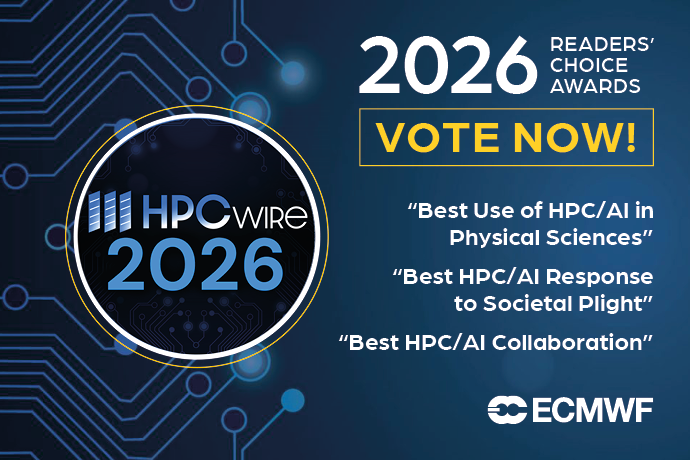 Graphic promoting the 2026 HPCwire Readers’ Choice Awards, with ECMWF encouraging votes in three categories: Best Use of HPC/AI in Physical Sciences, Best HPC/AI Response to Societal Plight, and Best HPC/AI Collaboration.