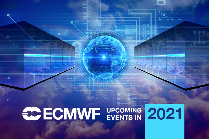ECMWF events 2021 ECMWF events 2021