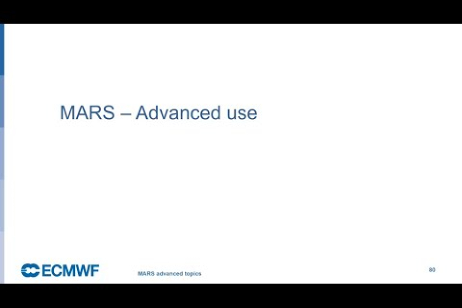 Introduction to ECMWF computing services: MARS advanced