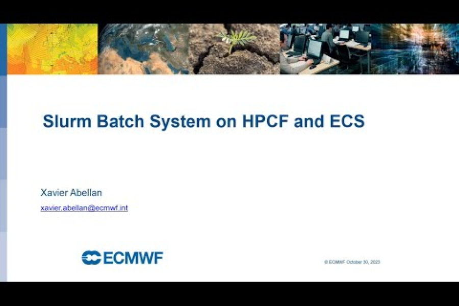 Introduction to ECMWF computing services: SLURM batch job submission