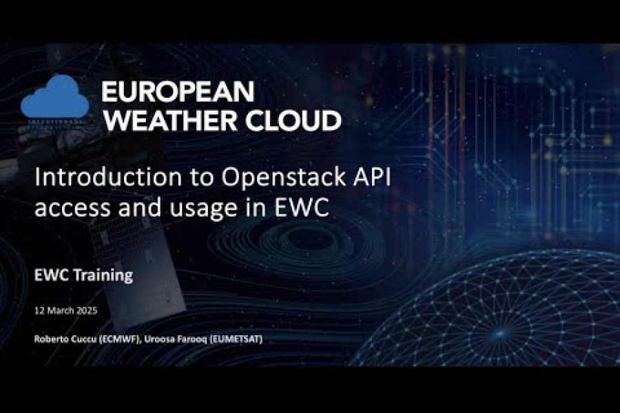 European Weather Cloud (EWC): Introduction to openstack API in EWC