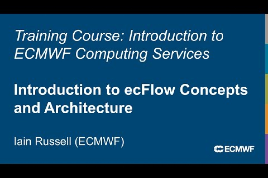 Introduction to ECMWF Computing Services 2025: Introduction to ecFlow Concepts and Architecture