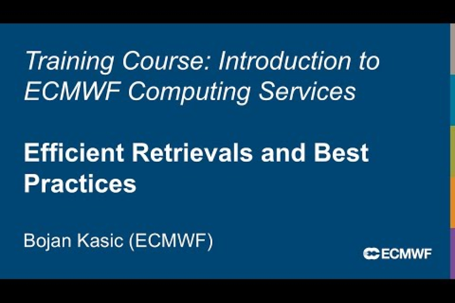 Introduction to ECMWF Computing Services 2025: MARS Efficient Retrievals and Best Practices