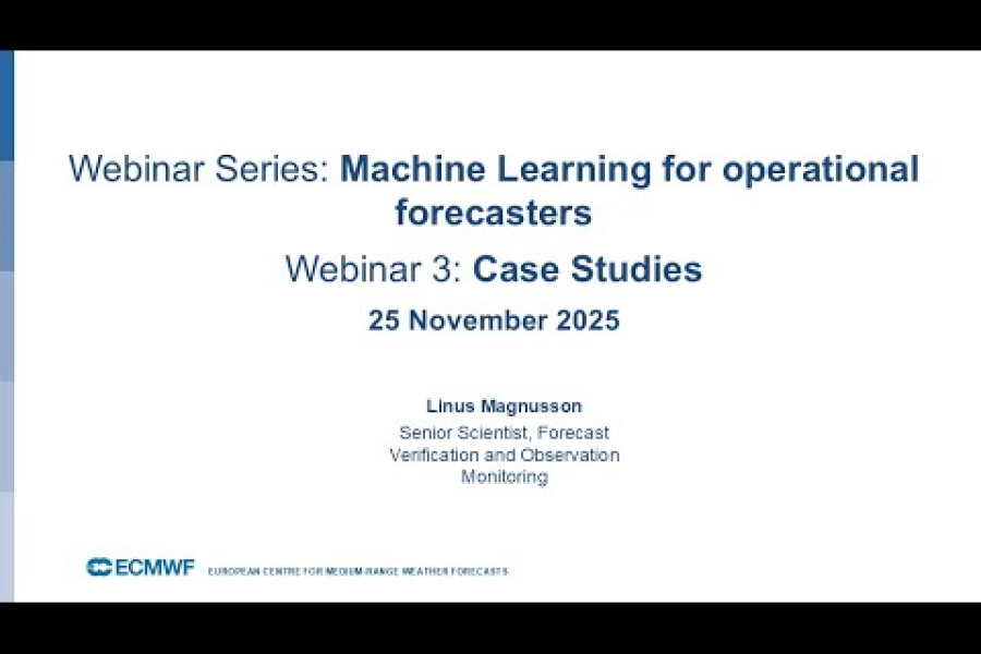Machine Learning for Operational Forecasters Webinar 3: Case Studies