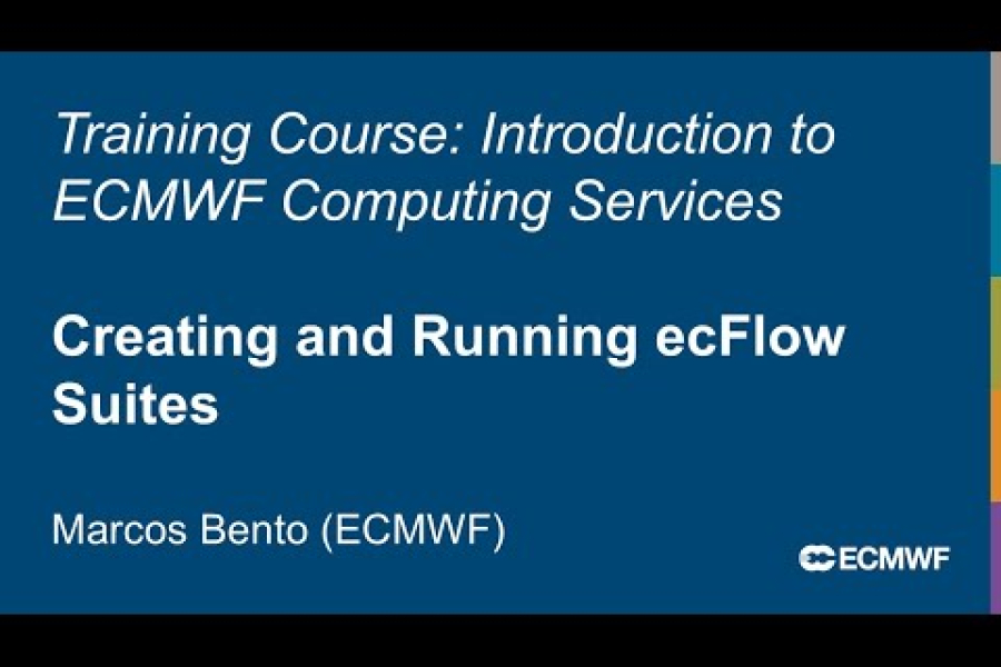 Introduction to ECMWF Computing Services 2025: Creating and Running ecFlow Suites